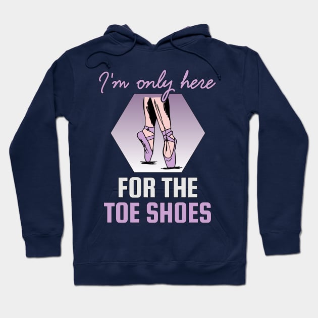 Ballet Pointe Shoes Funny Design for Ballerinas Hoodie by 4Craig